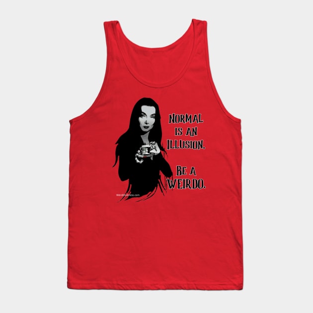 Morticia Addams, "Normal Is An Illusion. Be A Weirdo." Tank Top by marlarhouse